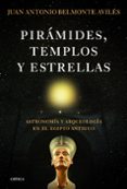 piramides, templos y estrellas-juan antonio belmonte-9788498923865 piramides, templos y estrellas-juan antonio belmonte-9788498923865
