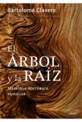 el arbol y la raiz-bartolome clavero-9788498925265 el arbol y la raiz-bartolome clavero-9788498925265