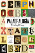 palabralogia: la vida secreta de las palabras-virgilio ortega-9788498926965 palabralogia: la vida secreta de las palabras-virgilio ortega-9788498926965