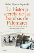la historia secreta de las bombas de palomares-rafael moreno izquierdo-9788498929065 la historia secreta de las bombas de palomares-rafael moreno izquierdo-9788498929065