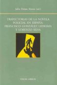 trayectorias de la novela policial en españa: francisco gonzalez ledesma y lorenzo silva-julio (ed.) peñate rivero-9788498951165 trayectorias de la novela policial en españa: francisco gonzalez ledesma y lorenzo silva-julio (ed.) peñate rivero-9788498951165