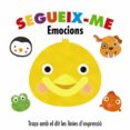 segueix-me: emocions-9788499067865 segueix-me: emocions-9788499067865