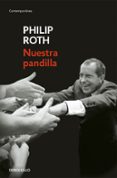 nuestra pandilla-philip roth-9788499082165 nuestra pandilla-philip roth-9788499082165