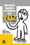 intervención logopédica en trastornos de la voz-ines bustos sanchez-9788499101965 intervención logopédica en trastornos de la voz-ines bustos sanchez-9788499101965