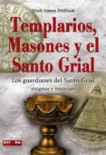 templarios, masones y el santo grial-mark amaru pinkham-9788499170565 templarios, masones y el santo grial-mark amaru pinkham-9788499170565