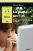 la pantalla infinita-ramon breu panyella-9788499215365 la pantalla infinita-ramon breu panyella-9788499215365