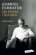 les dones i els dies-gabriel ferrater-9788499301365 les dones i els dies-gabriel ferrater-9788499301365