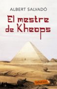 el mestre de kheops-manolo hidalgo-9788499303765 el mestre de kheops-manolo hidalgo-9788499303765