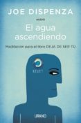 el agua ascendiendo (audio) (ebook)-joe dispenza-9788499446165 el agua ascendiendo (audio) (ebook)-joe dispenza-9788499446165