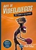 arte de videojuegos. da forma a tus sueños-daniel gonzalez jimenez-9788499642765 arte de videojuegos. da forma a tus sueños-daniel gonzalez jimenez-9788499642765