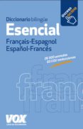 diccionario esencial français-espagnol / español-francés-9788499741765 diccionario esencial français-espagnol / español-francés-9788499741765