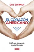 el corazón americano-guy sorman-9788499925165 el corazón americano-guy sorman-9788499925165