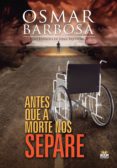 antes que a morte nos separe (ebook)-osmar barbosa-9788569168065 antes que a morte nos separe (ebook)-osmar barbosa-9788569168065