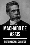 Libros de descargas de audio gratis. 7 MEJORES CUENTOS DE MACHADO DE ASSIS de MACHADO DE ASSIS (Spanish Edition) 9788577775965
