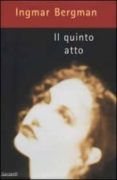il quinto atto-ingmar bergman-9788811662365 il quinto atto-ingmar bergman-9788811662365