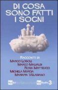 di cosa sono fatti i sogni-marco lodoli-marco malvaldi-rosa matteucci-9788839716965 di cosa sono fatti i sogni-marco lodoli-marco malvaldi-rosa matteucci-9788839716965