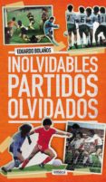 inolvidables partidos olvidados (ebook)-9789500438865 inolvidables partidos olvidados (ebook)-9789500438865