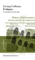 estigma: la identidad deteriorada-erving goffman-9789505180165 estigma: la identidad deteriorada-erving goffman-9789505180165