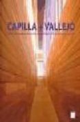 capilla + vallejo: centro de observaçao de natureza = centro de i nterpretacion de la naturaleza (cantabria) (ed. bilingue)-9789728801465 capilla + vallejo: centro de observaçao de natureza = centro de i nterpretacion de la naturaleza (cantabria) (ed. bilingue)-9789728801465