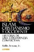 islam, cristianismo y occidente-rollin armour-9789870006565 islam, cristianismo y occidente-rollin armour-9789870006565