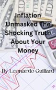 Ebook INFLATION UNMASKED THE SHOCKING TRUTH ABOUT YOUR MONEY EBOOK de