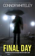 FINAL DAY: A HARDBOILED DETECTIVE FICTION HOLIDAY MYSTERY SHORT STORY  (edición en inglés)