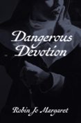 DANGEROUS DEVOTION