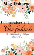 CONSPIRATORS AND CONFIDANTS