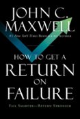 HOW TO GET A RETURN ON FAILURE
