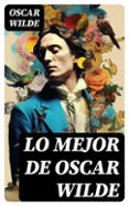 LO MEJOR DE OSCAR WILDE