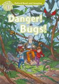 oxford read and imagine 3. danger! bugs! (+ mp3)-9780194019675 oxford read and imagine 3. danger! bugs! (+ mp3)-9780194019675
