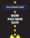 How Pac-Man Eats-17345455-otro-formato