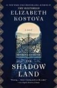 the shadow land-elizabeth kostova-9780345527875 the shadow land-elizabeth kostova-9780345527875