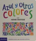 azul y otros colores-henry matisse-9780714871875 azul y otros colores-henry matisse-9780714871875
