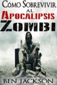 como sobrevivir al apocalipsis zombi (ebook)-9781507128275 como sobrevivir al apocalipsis zombi (ebook)-9781507128275