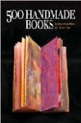 500 handmade books: inspiring interpretations of a timeless form-9781579908775 500 handmade books: inspiring interpretations of a timeless form-9781579908775