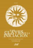 las claves de la iniciacion. los ritos de las civilizaciones antiguas, las sociedades secretas y la iniciacion hoy en dia (ebook)-9781683255475 las claves de la iniciacion. los ritos de las civilizaciones antiguas, las sociedades secretas y la iniciacion hoy en dia (ebook)-9781683255475
