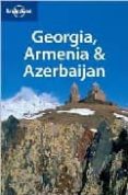 georgia, armenia & azerbaijan ( lonely planet country guides 3th ed.)-john noble-9781741044775 georgia, armenia & azerbaijan ( lonely planet country guides 3th ed.)-john noble-9781741044775
