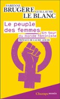 ¿Es legal descargar libros gratis? LE PEUPLE DES FEMMES. UN TOUR DU MONDE FÉMINISTE  (edición en francés)