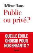 PUBLIC OU PRIVÉ ?