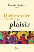 DICTIONNAIRE AMOUREUX DU PLAISIR  (edición en francés)