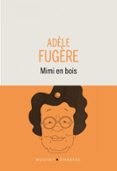 Epub libros torrent descargar MIMI EN BOIS CHM RTF in Spanish 9782283042175 de ADÈLE FUGÈRE