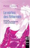 Libros con descargas gratuitas de libros electrónicos disponibles LE VORTEX DES RÉFORMÉS