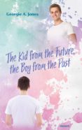 Descargar libro de amazon a nook THE KID FROM THE FUTURE, THE BOY FROM THE PAST (Literatura española) de GEORGIE A. JONES PDB