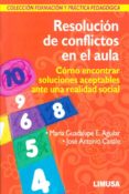 resolucion de conflictos en el aula-maria guadalupe e. aguilar-9786070504075 resolucion de conflictos en el aula-maria guadalupe e. aguilar-9786070504075