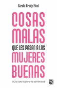 cosas malas que les pasan a las mujeres buenas (ebook)-carole brody fleet-9786070739675 cosas malas que les pasan a las mujeres buenas (ebook)-carole brody fleet-9786070739675