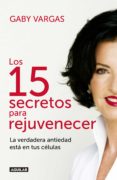 los 15 secretos para rejuvenecer (ebook)-gaby vargas-9786073140775 los 15 secretos para rejuvenecer (ebook)-gaby vargas-9786073140775