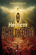 Descarga gratuita de bookworm O HOMEM AMALDIÇOADO
        EBOOK (edición en portugués) de FERNANDO FRASCARI 
