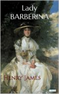 Descargar audiolibros gratis en inglés LADY BARBERINA
         (edición en portugués) de JAMES HENRY 9786558940975
