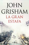 la gran estafa-john grisham-9788401021275 la gran estafa-john grisham-9788401021275